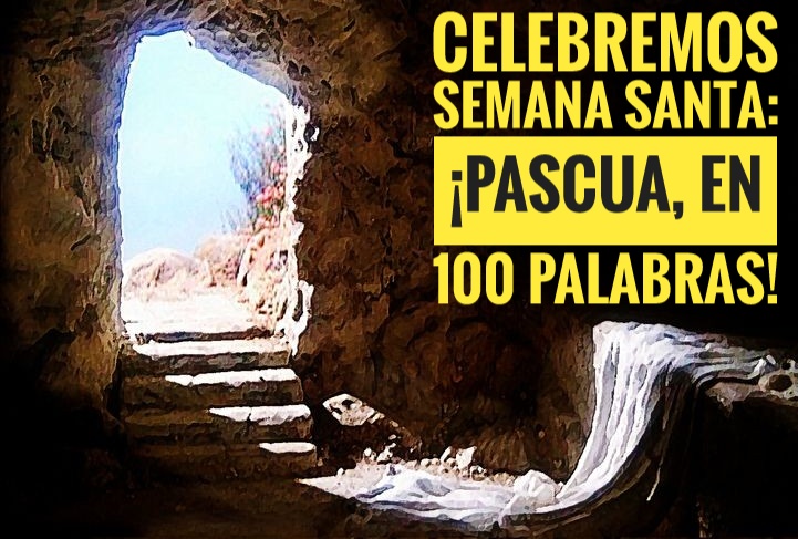 Pascua en 100 palabras