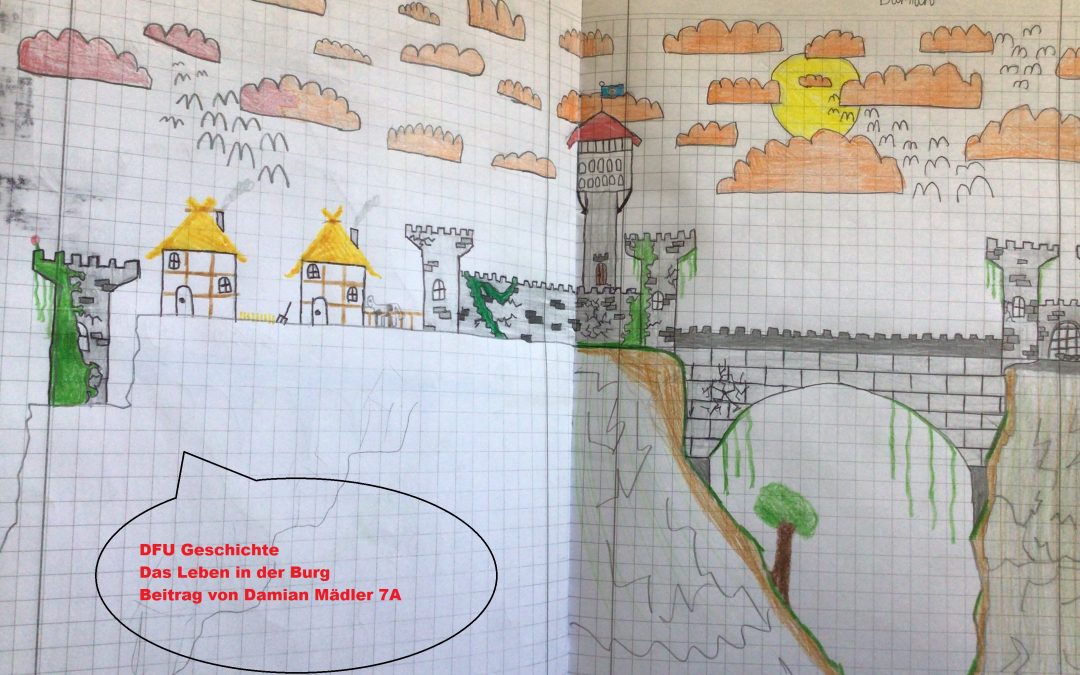 DFU Geschichte: das Leben in der Burg (7.Klasse)
